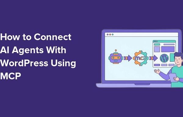 How to Connect AI Agents With WordPress using MCP (Step by Step)