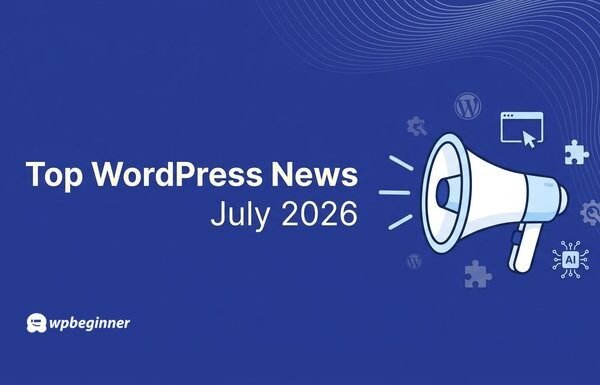 WPBeginner Spotlight 26: Form Analytics, More AI Tools, and Smarter SEO Monitoring