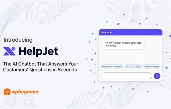 Introducing HelpJet: The AI Chatbot That Answers Your Customers’ Questions in Seconds