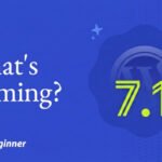 What’s Coming in WordPress 7.1? (Features & Screenshots)