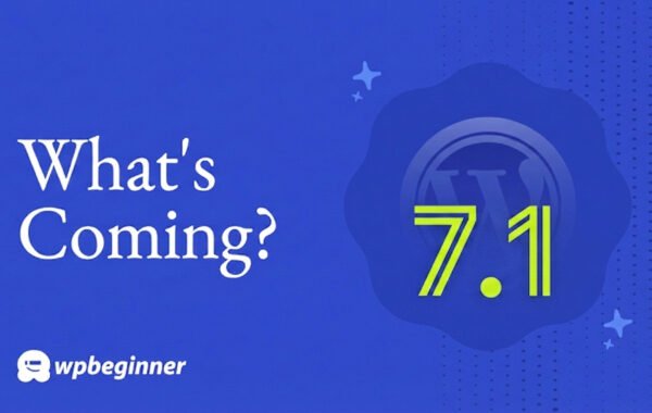 What’s Coming in WordPress 7.1? (Features & Screenshots)